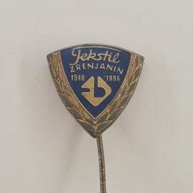 Значок СССР. Tekstil Zrenjanin 1946 1986, промышленность, Югославия. Винтажный значек.
