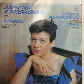 Виниловая пластинка Иоланта Мирошникова - И. Брамс - Соната № 1 Пьесы